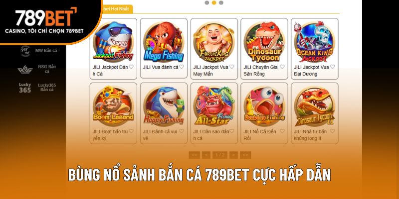 Bùng nổ sảnh bắn cá 789Bet cực hấp dẫn