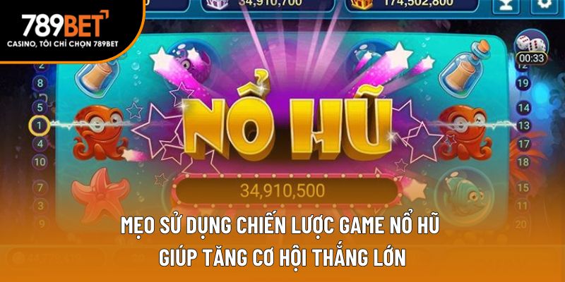mẹo chơi game nổ hũ
