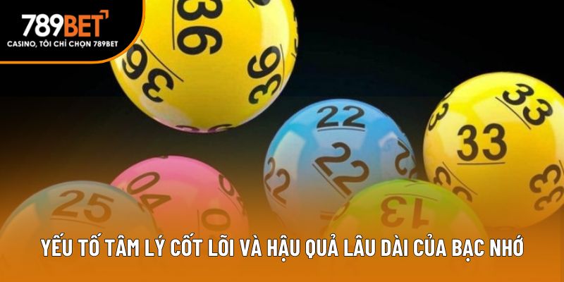 Yếu tố tâm lý cốt lõi và hậu quả lâu dài của bạc nhớ